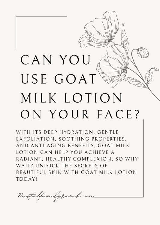 Unlocking Radiant Skin: The Ultimate Guide to Using Goat Milk Lotion on Your Face