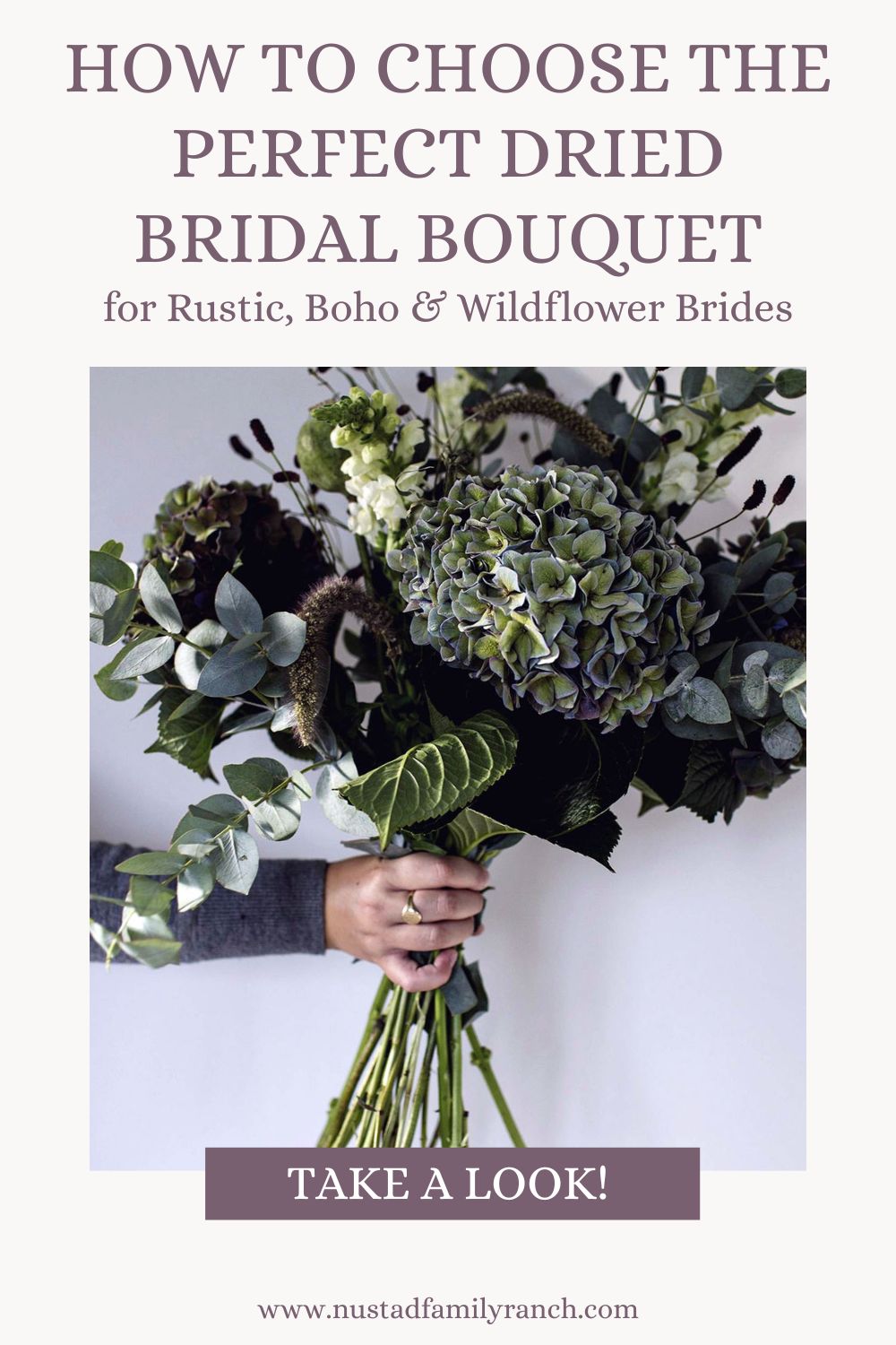 How to Choose the Perfect Dried Bridal Bouquet: Styles, Flowers & Care | Nustad Family Ranch